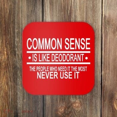 Funny Common Sense Sarcastic Meme Coaster