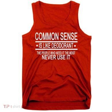 Funny Common Sense Sarcastic Meme Tank Top