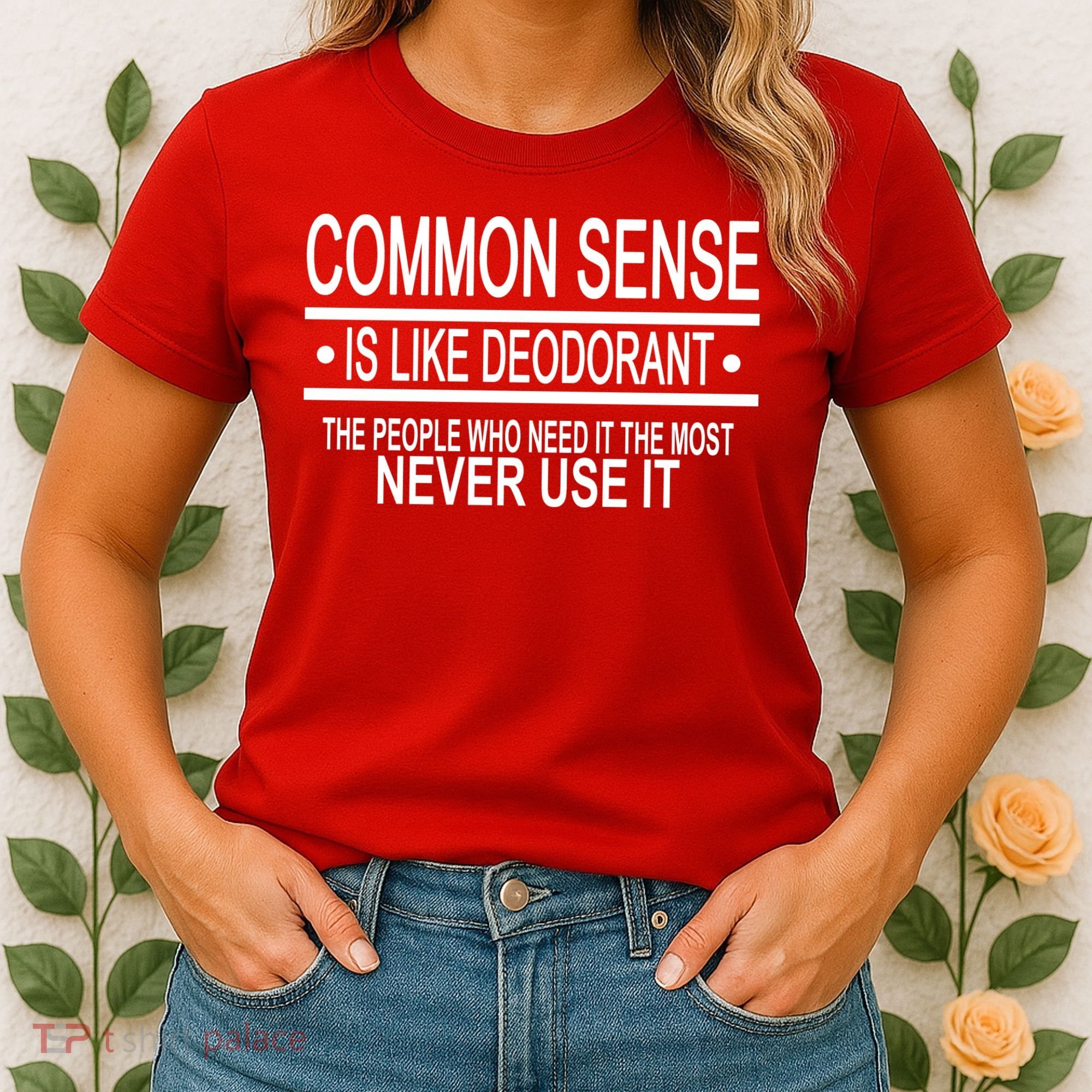 Funny Common Sense Sarcastic Meme Women's T-Shirt