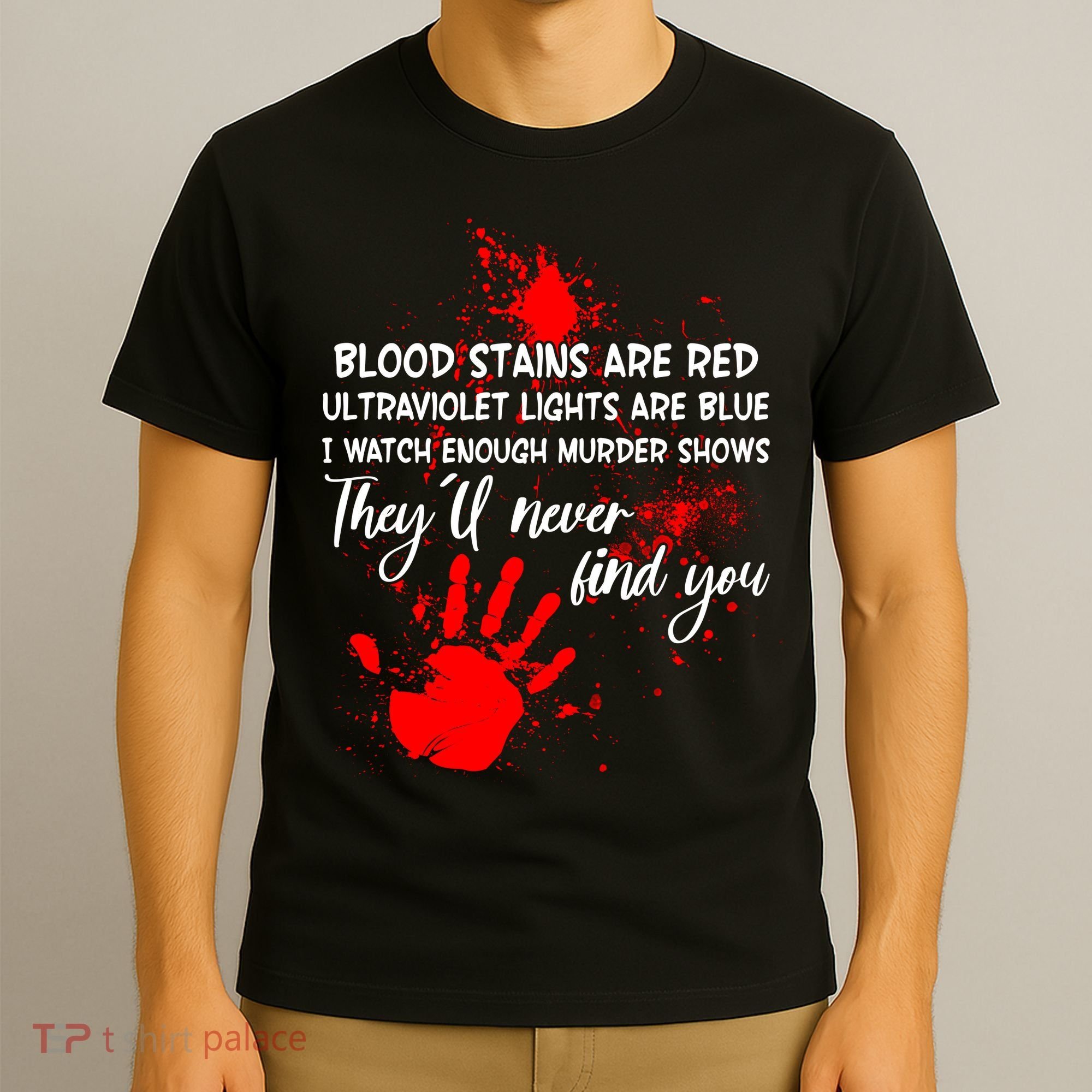 Funny Creepy Blood Stains Are Red Poem T-Shirt