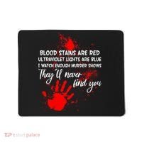 Funny Creepy Blood Stains Are Red Poem Mousepad thumb 0