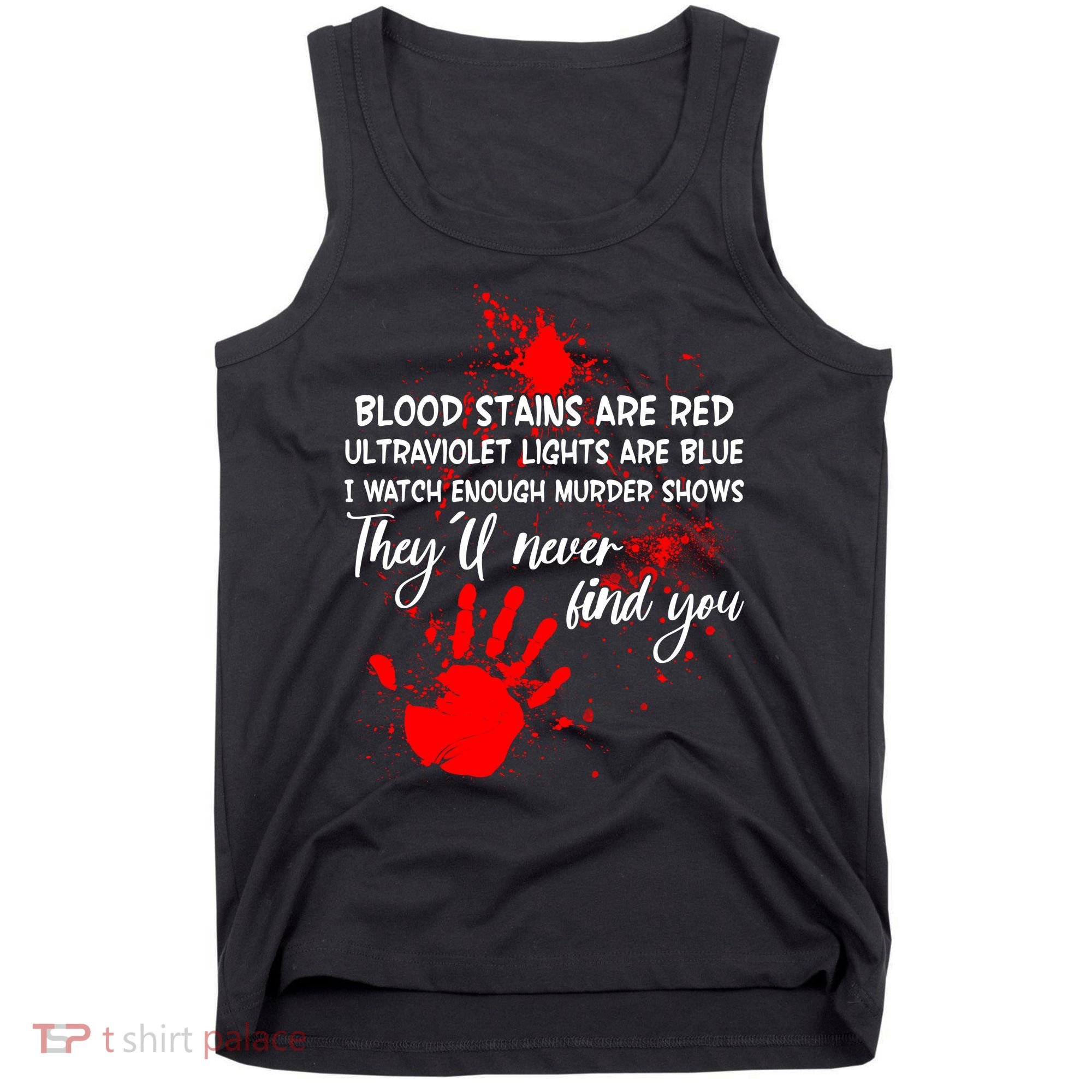 Funny Creepy Blood Stains Are Red Poem Tank Top
