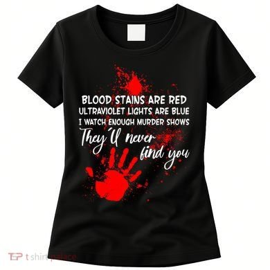Funny Creepy Blood Stains Are Red Poem Women's T-Shirt