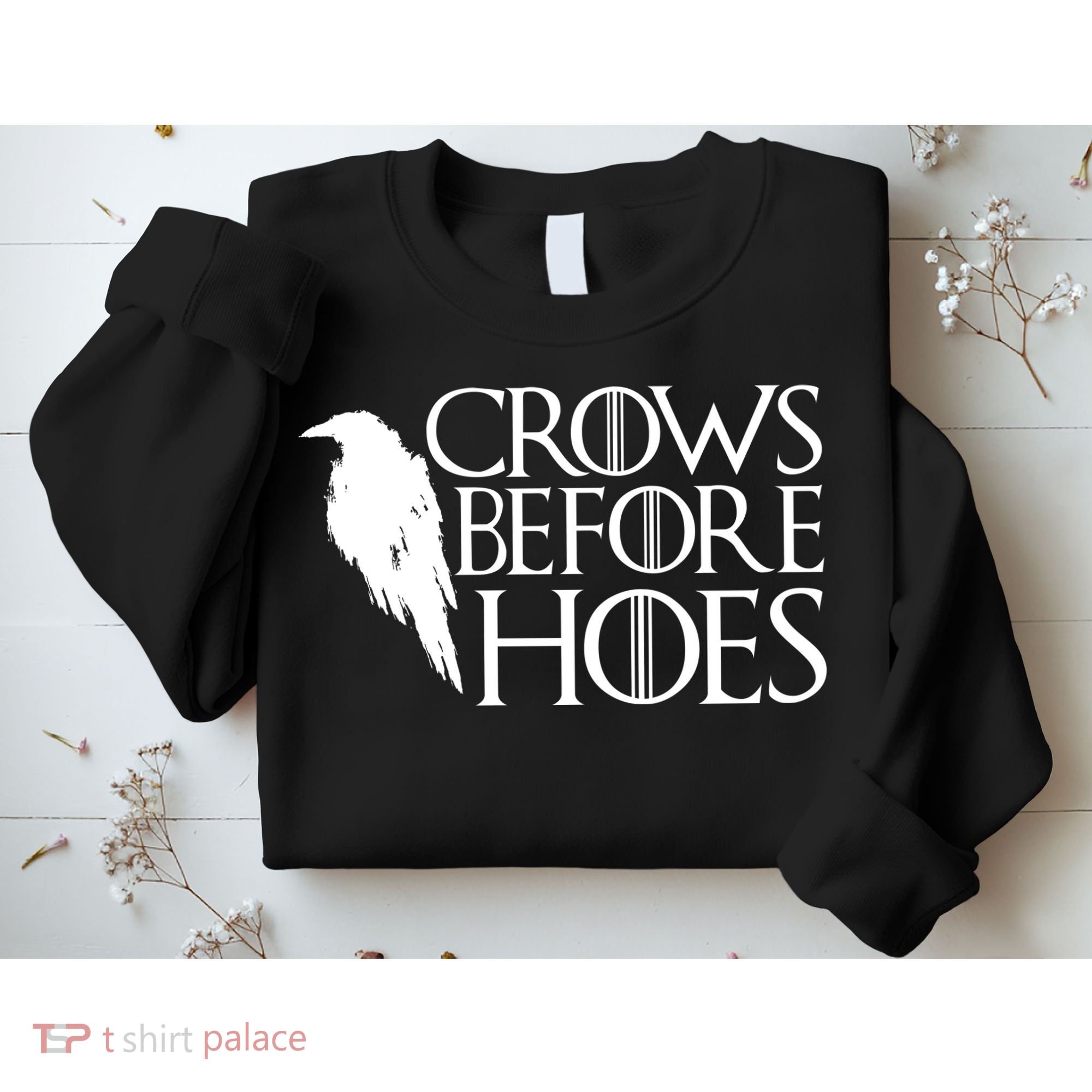 Funny Crows Before Hoes Sweatshirt