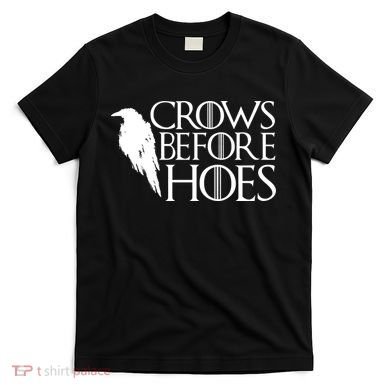 Funny Crows Before Hoes T-Shirt