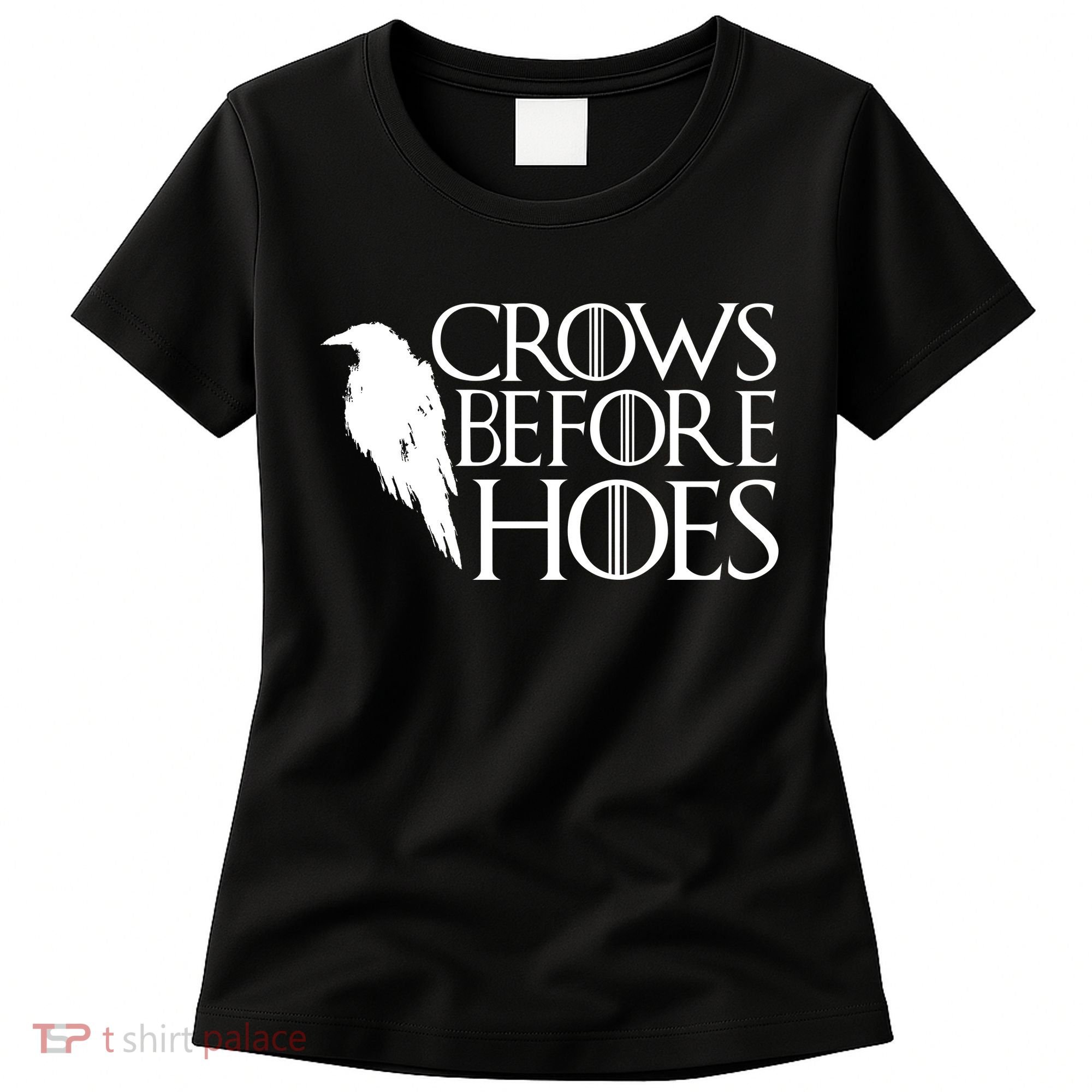 Funny Crows Before Hoes Women's T-Shirt