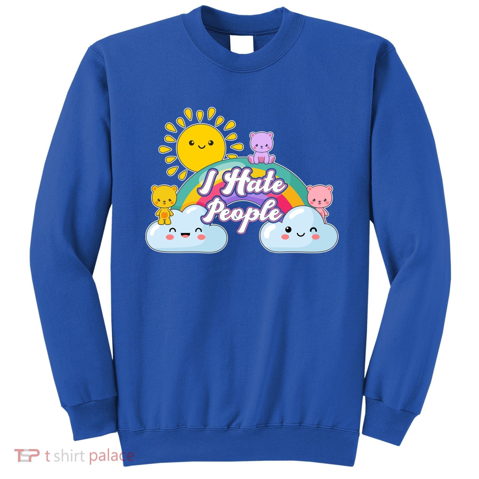 Funny Cute I Hate People  Sweatshirt