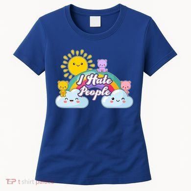 Funny Cute I Hate People  Women's T-Shirt