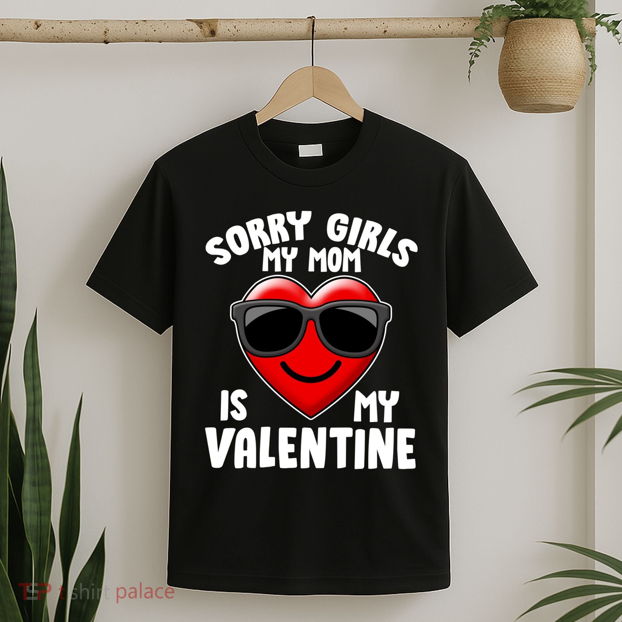 Funny Cute Sorry Girls My Mom is My Valentine T-Shirt