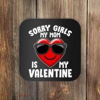 Funny Cute Sorry Girls My Mom is My Valentine Coaster thumb 0