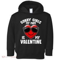 Funny Cute Sorry Girls My Mom is My Valentine Toddler Hoodie thumb 0