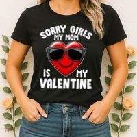 Funny Cute Sorry Girls My Mom is My Valentine Women's T-Shirt thumb 2