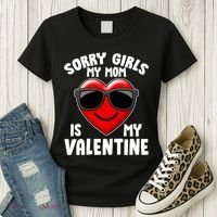 Funny Cute Sorry Girls My Mom is My Valentine Women's T-Shirt thumb 3