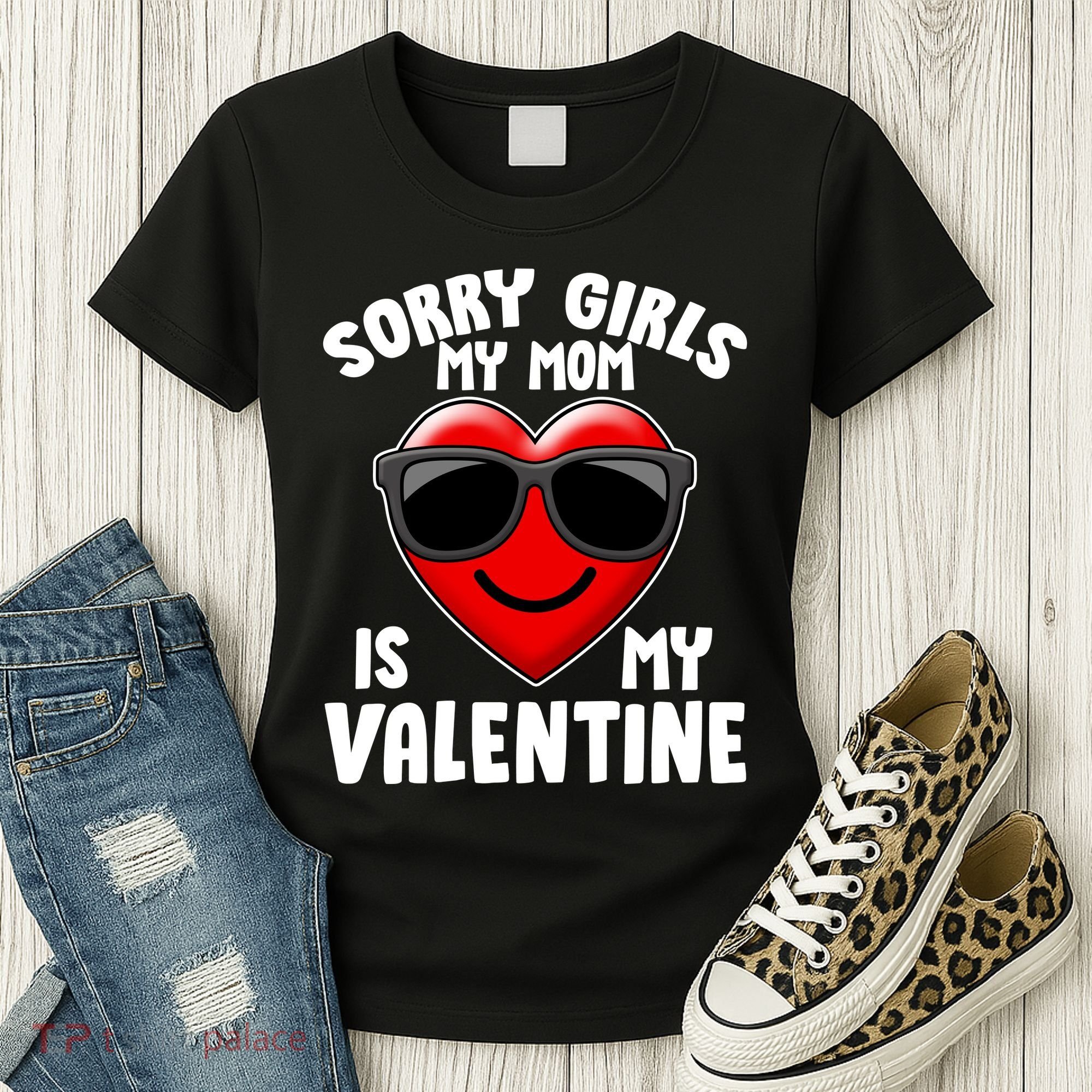 Funny Cute Sorry Girls My Mom is My Valentine Women's T-Shirt