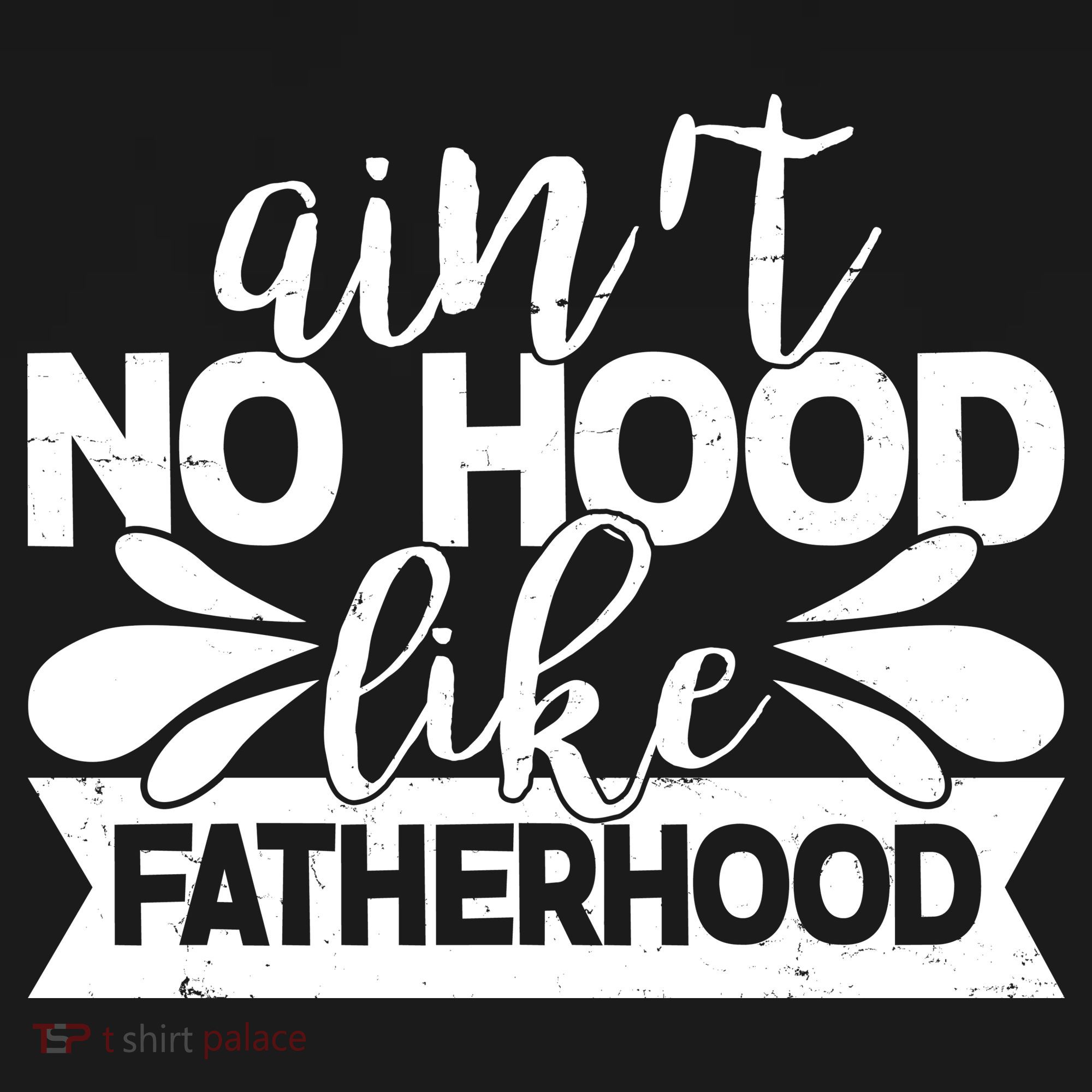 Funny Dad Ain't No Hood Like Fatherhood T-Shirt