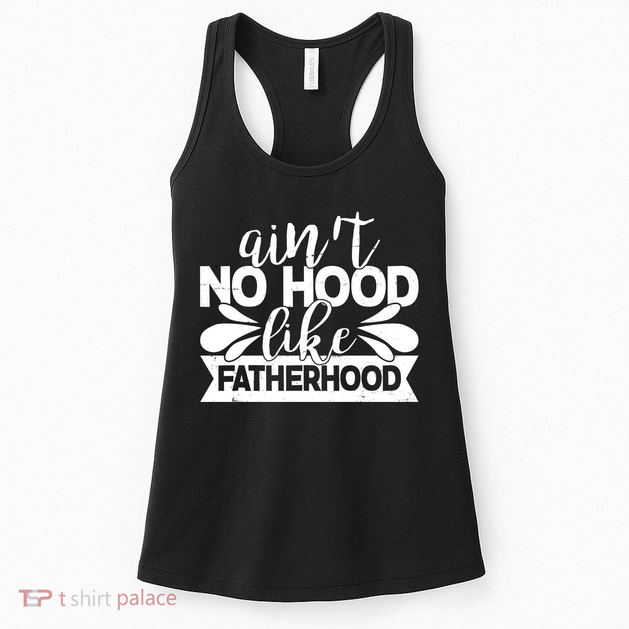 Funny Dad Ain't No Hood Like Fatherhood Women's Tank Top