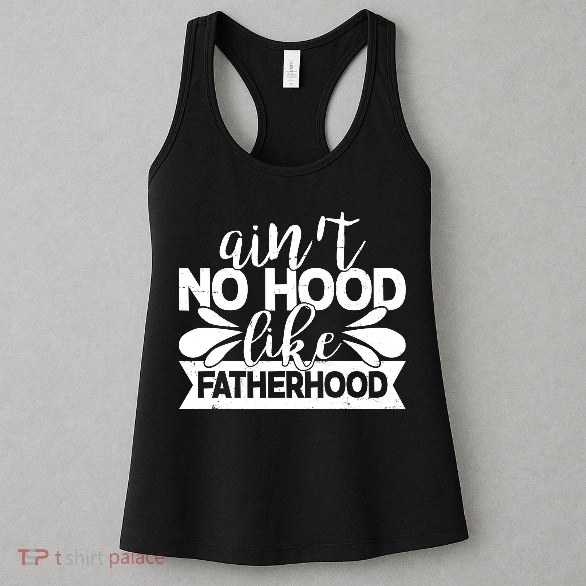 Funny Dad Ain't No Hood Like Fatherhood Women's Tank Top