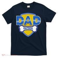Funny Dad Patrol Dog Dad T-Shirt thumb 0