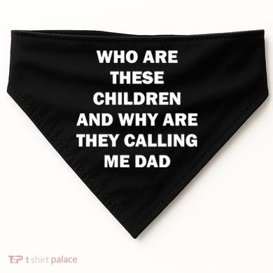 Funny Dad Quote USA-Made Doggie Bandana