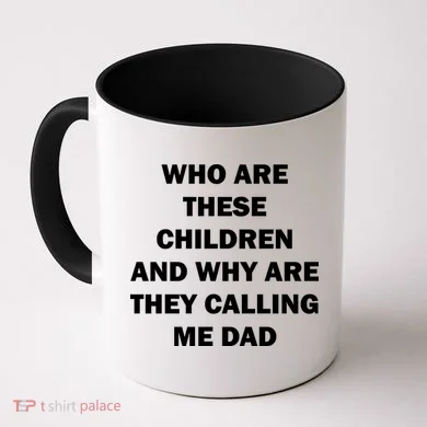 Funny Dad Quote Coffee Mug