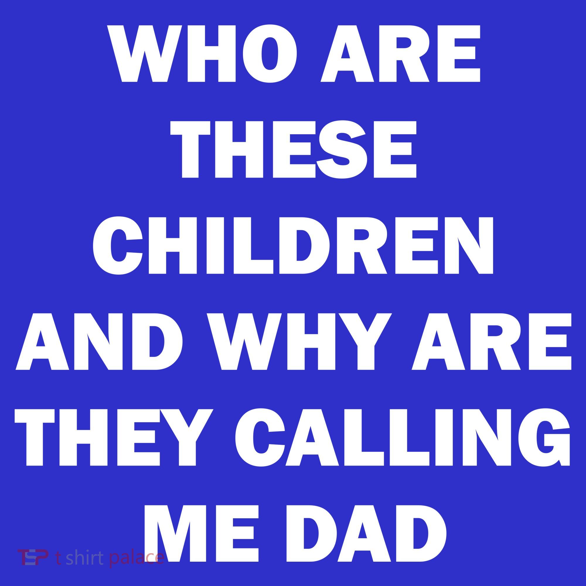 Funny Dad Quote T-Shirt