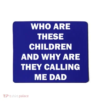 Funny Dad Quote Mousepad