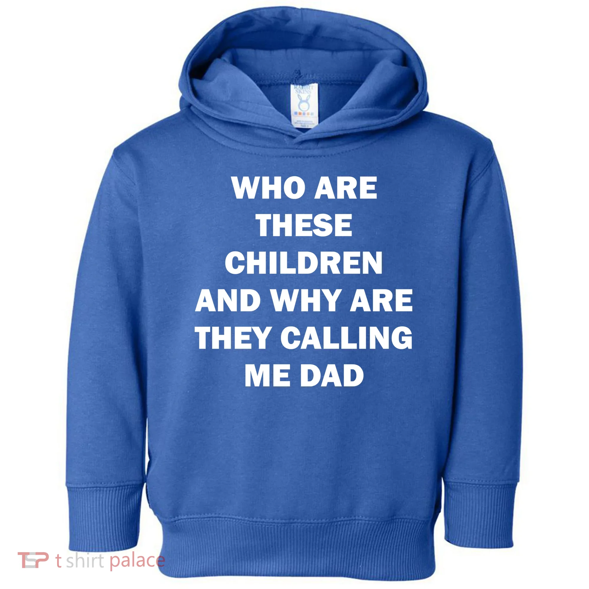 Funny Dad Quote Toddler Hoodie