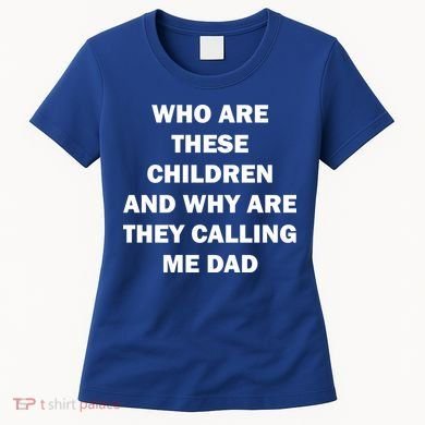 Funny Dad Quote Women's T-Shirt