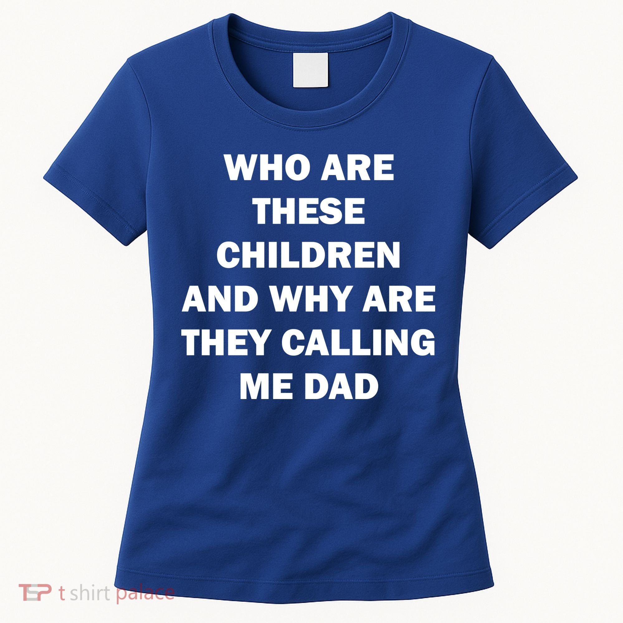 Funny Dad Quote Women's T-Shirt