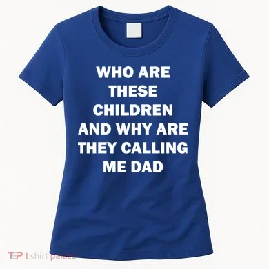 Funny Dad Quote Women's T-Shirt