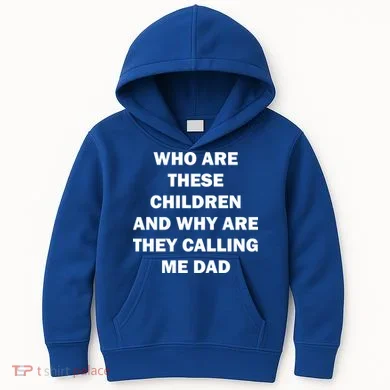 Funny Dad Quote Kids Hoodie