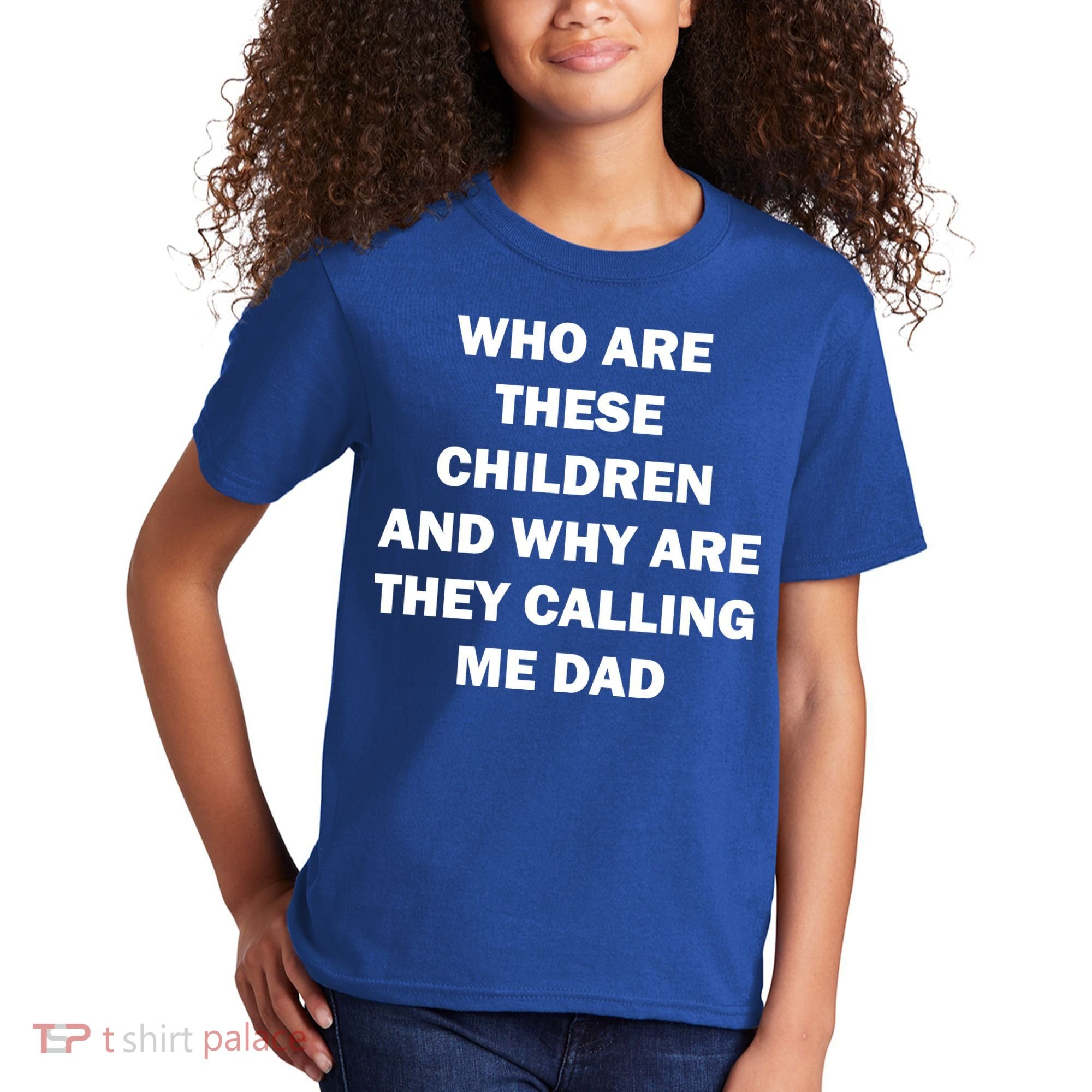 Funny Dad Quote Kids T-Shirt