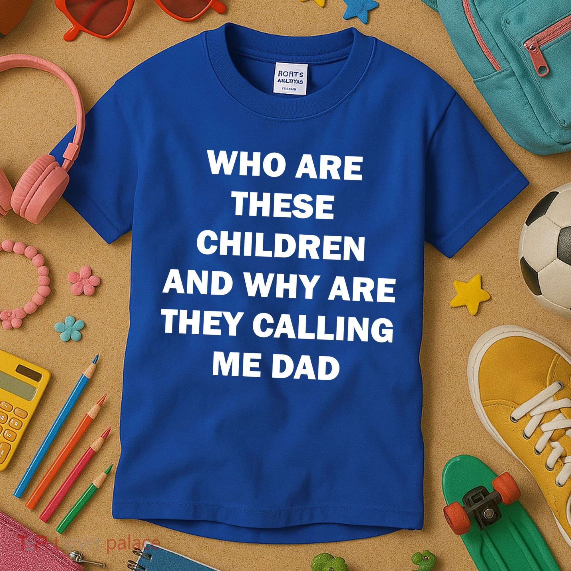 Funny Dad Quote Kids T-Shirt