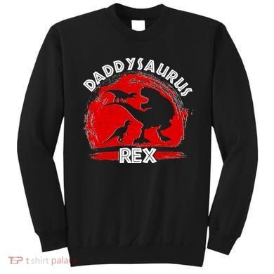 Funny Daddysaurus Rex Father's Day Sweatshirt