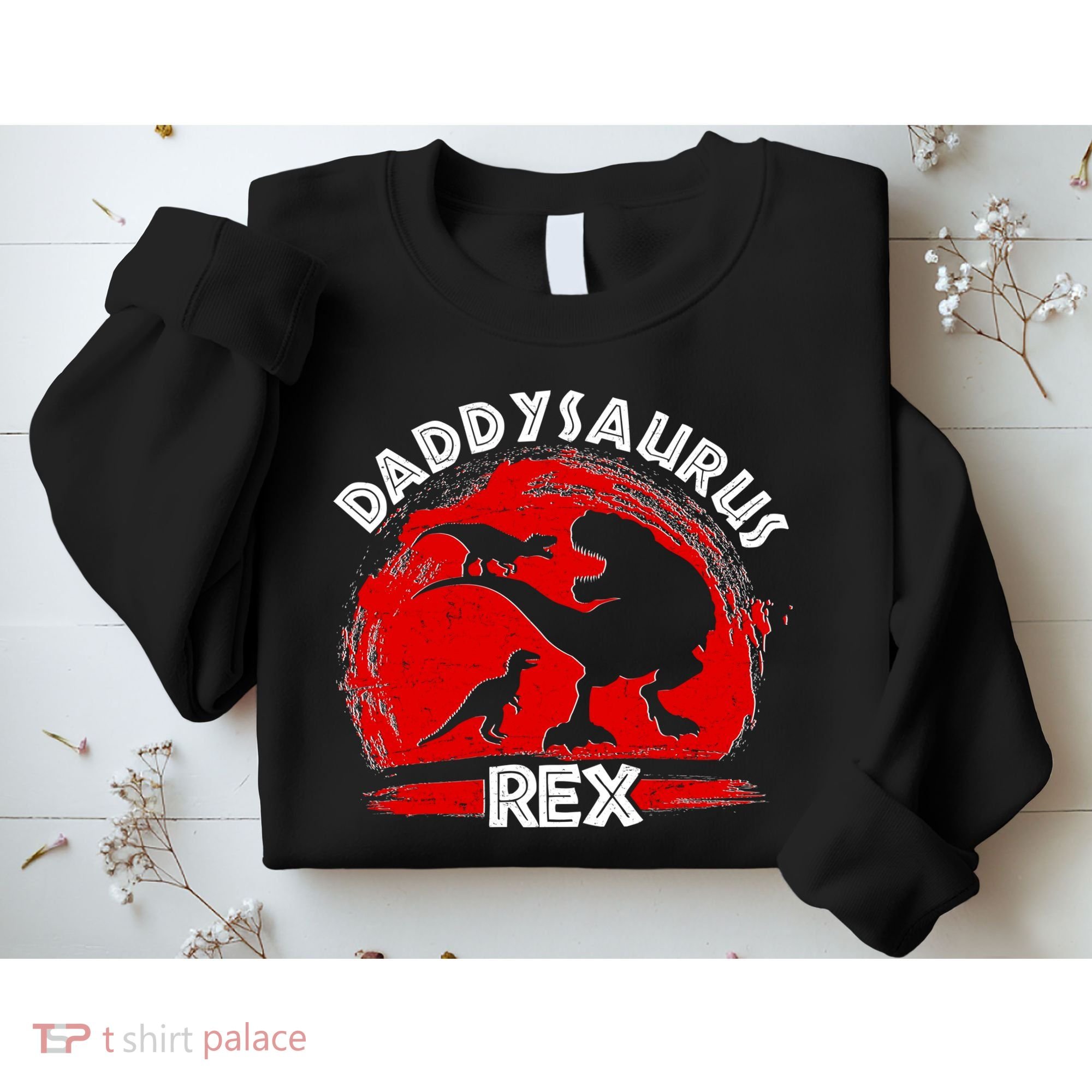 Funny Daddysaurus Rex Father's Day Sweatshirt