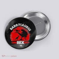 Funny Daddysaurus Rex Father's Day Button thumb 0