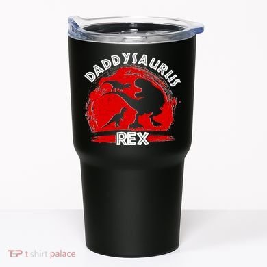 Funny Daddysaurus Rex Father's Day Tumbler