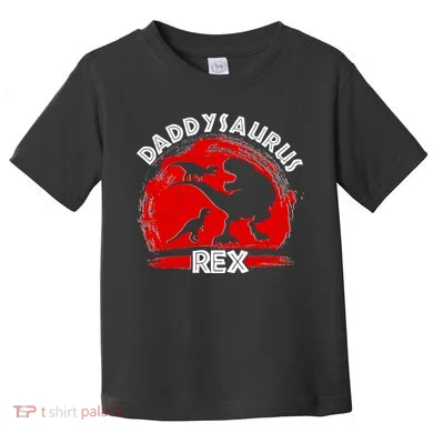 Funny Daddysaurus Rex Father's Day Toddler T-Shirt