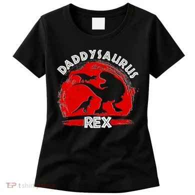 Funny Daddysaurus Rex Father's Day Women's T-Shirt