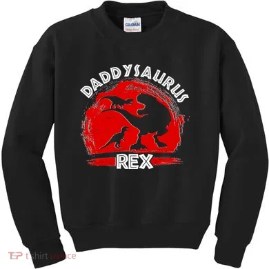 Funny Daddysaurus Rex Father's Day Kids Sweatshirt