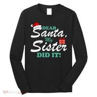 Funny Dear Santa My Sister Did It Long Sleeve Shirt thumb 0