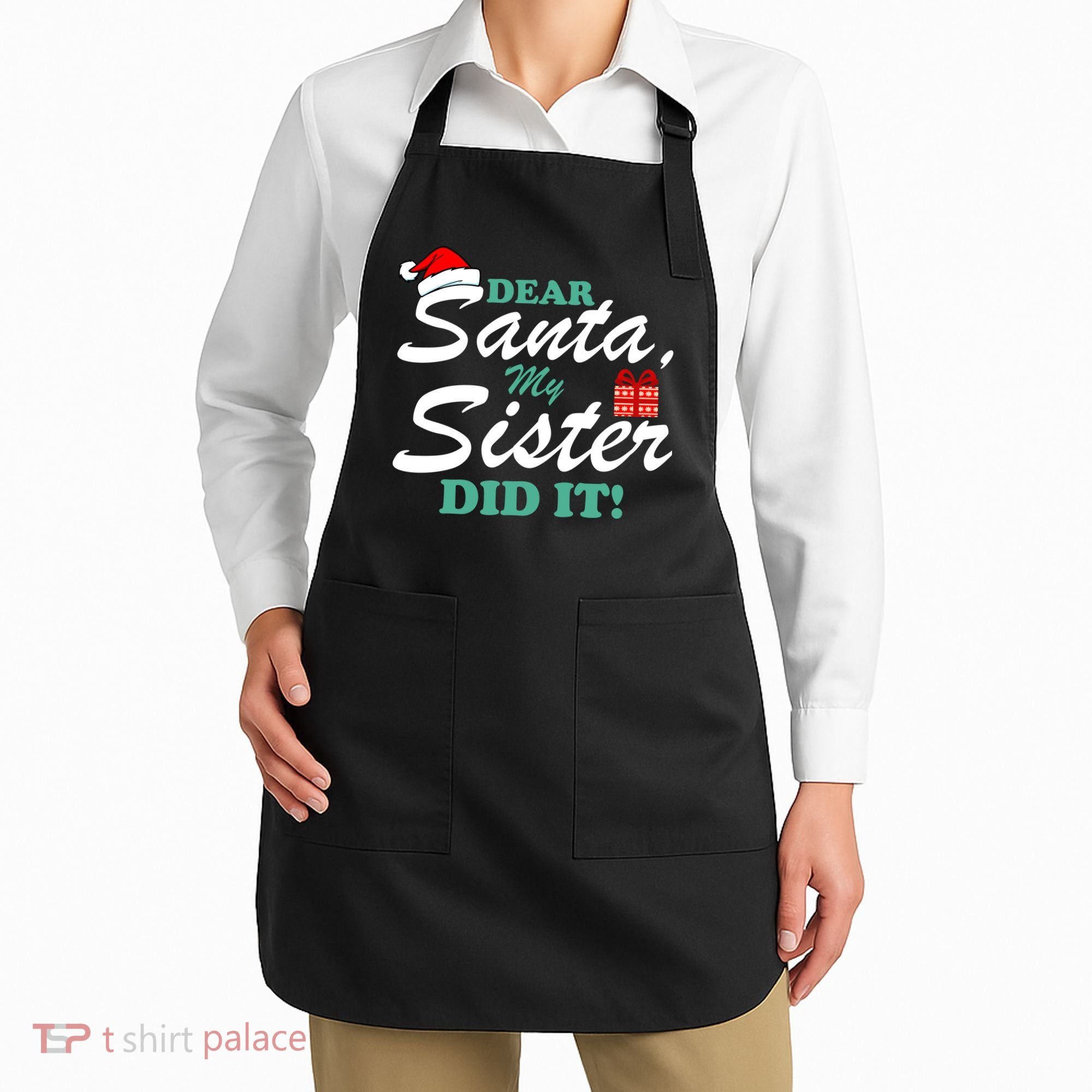 Funny Dear Santa My Sister Did It Apron