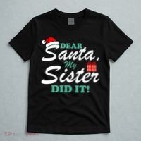Funny Dear Santa My Sister Did It T-Shirt thumb 5
