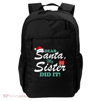 Funny Dear Santa My Sister Did It Backpack