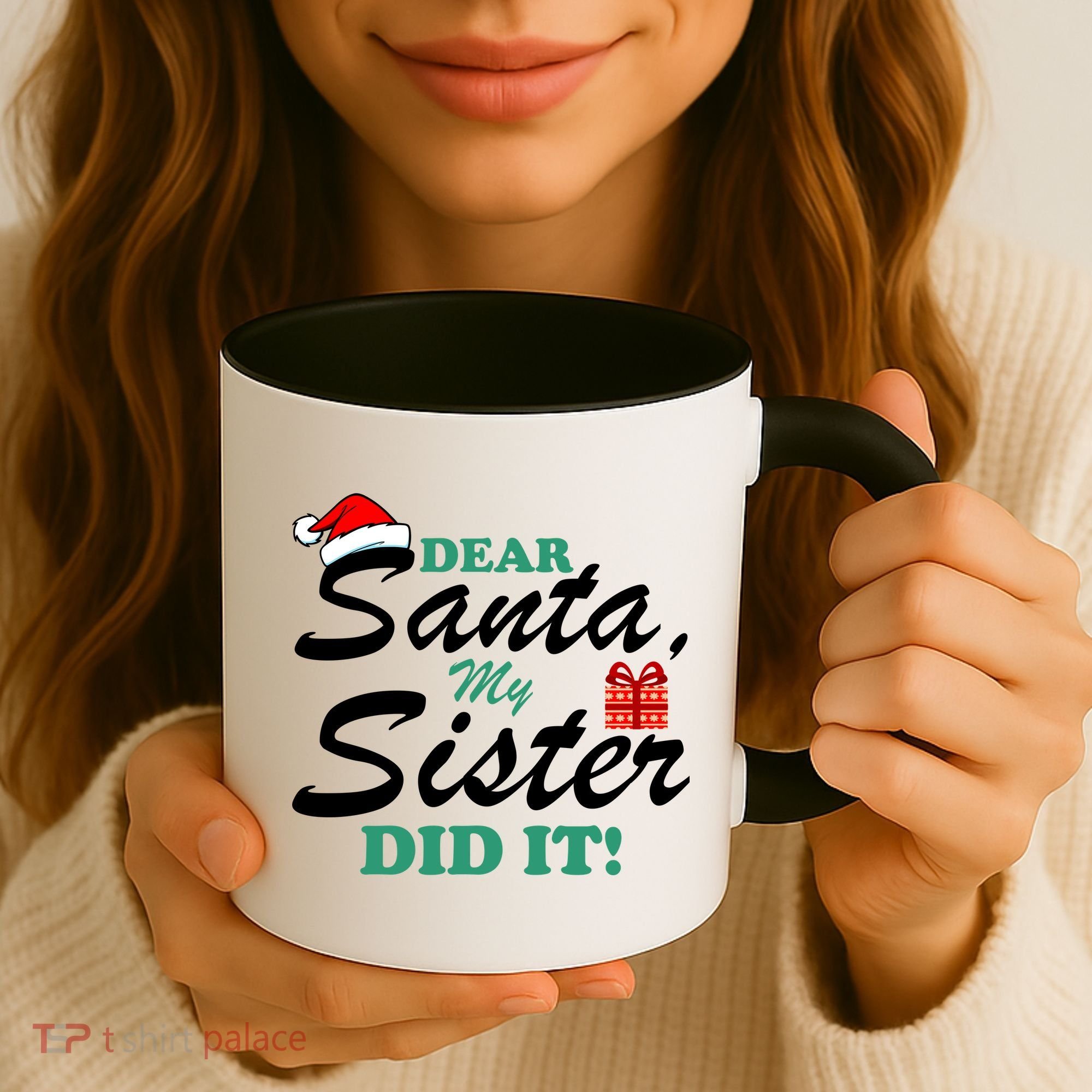Funny Dear Santa My Sister Did It Coffee Mug