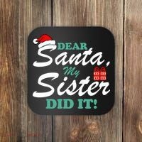 Funny Dear Santa My Sister Did It Coaster thumb 0