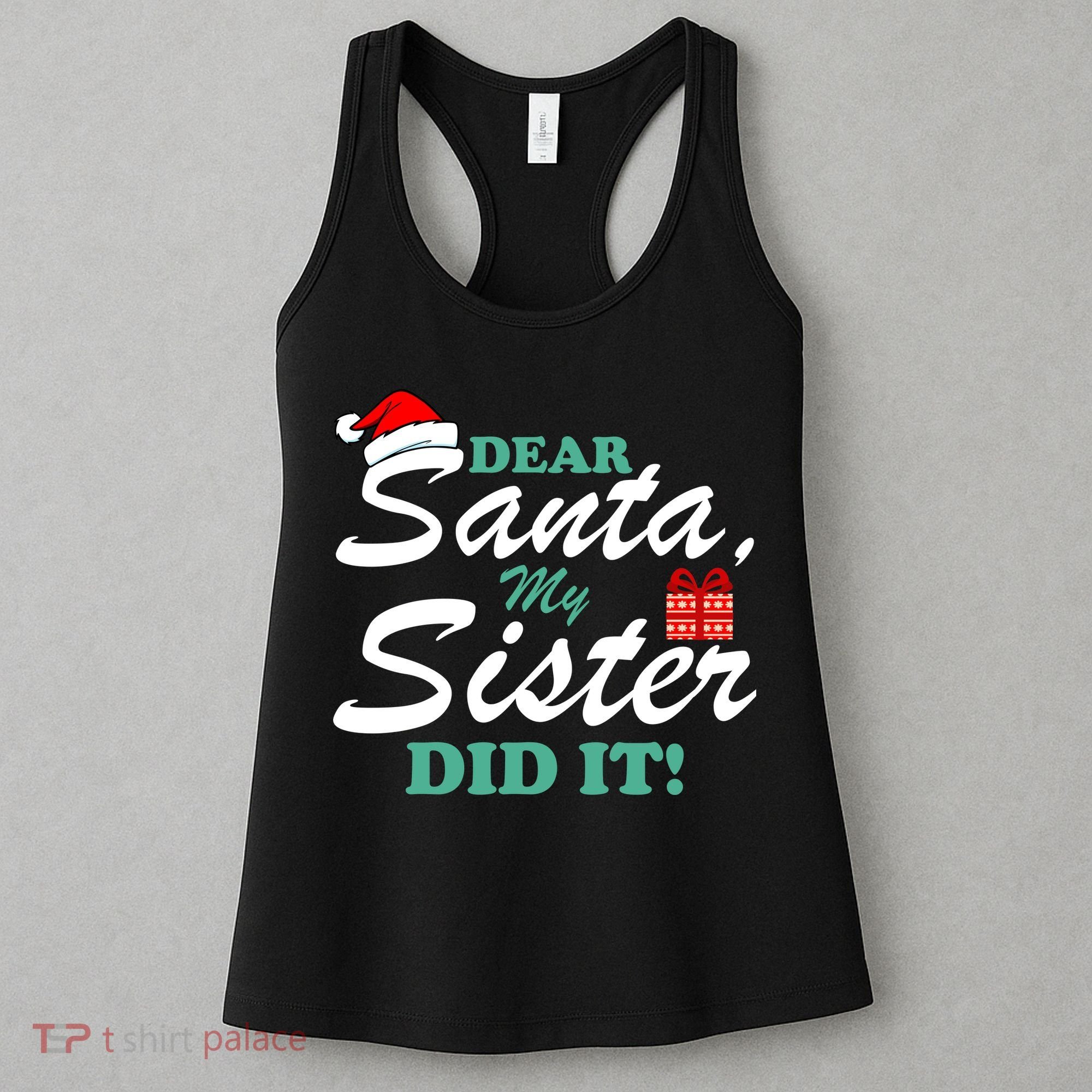Funny Dear Santa My Sister Did It Women's Tank Top