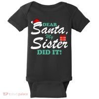 Funny Dear Santa My Sister Did It Baby Bodysuit thumb 0