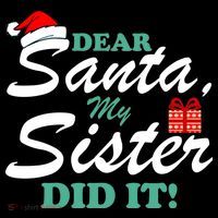 Funny Dear Santa My Sister Did It Baby Bodysuit thumb 2