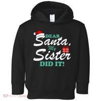 Funny Dear Santa My Sister Did It Toddler Hoodie thumb 0